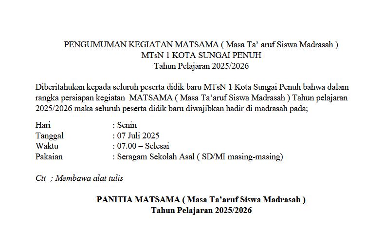PENGUMUMAN KEGIATAN MATSAMA ( Masa Taâ€™ aruf Siswa Madrasah ) MTsN 1 KOTA SUNGAI PENUH Tahun Pelajaran 2025/2026